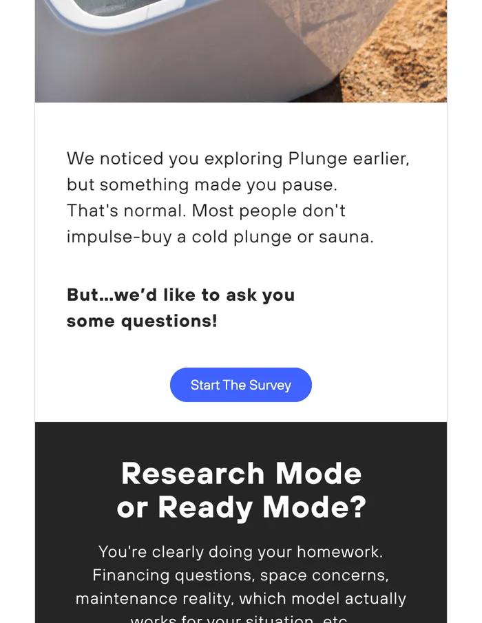 Plunge email copy reading we noticed you exploring Plunge earlier but something made you pause, followed by a blue Start The Survey button and a section headed Research Mode or Ready Mode