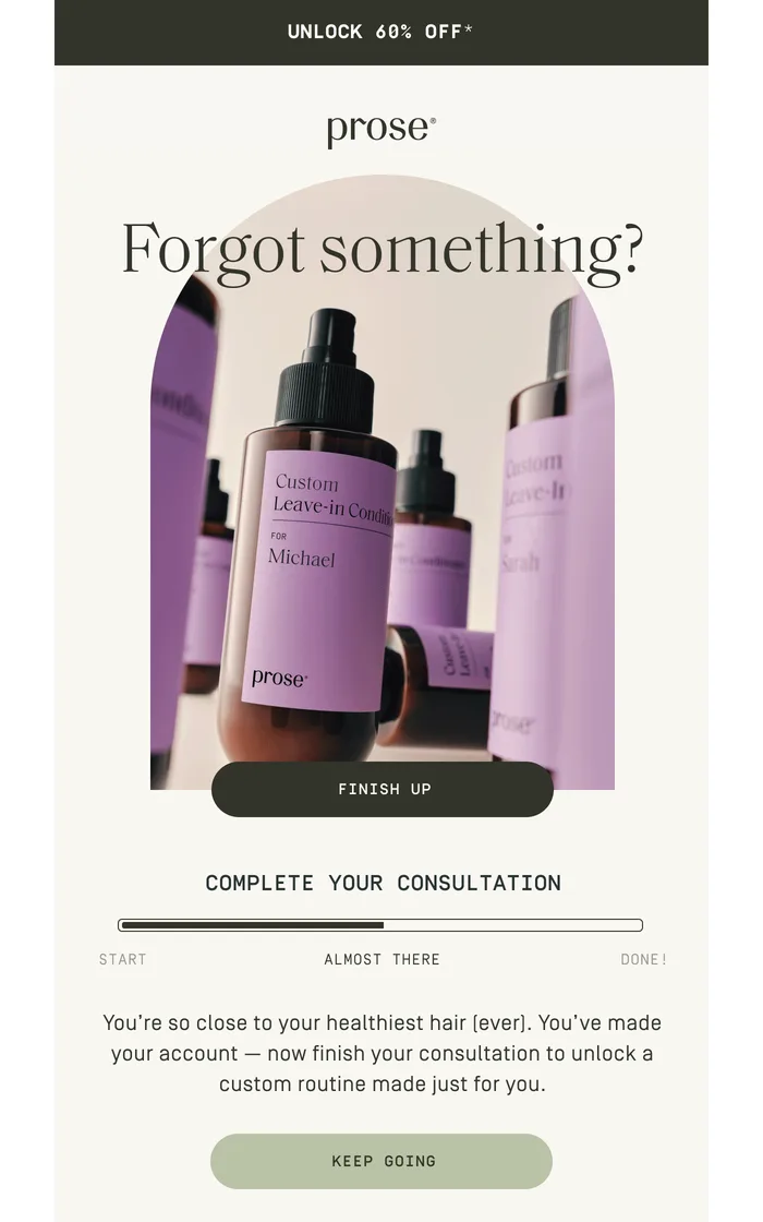 Prose email headlined Forgot something, showing custom labelled hair care bottles, a Finish Up button, and a consultation progress bar marked start, almost there and done
