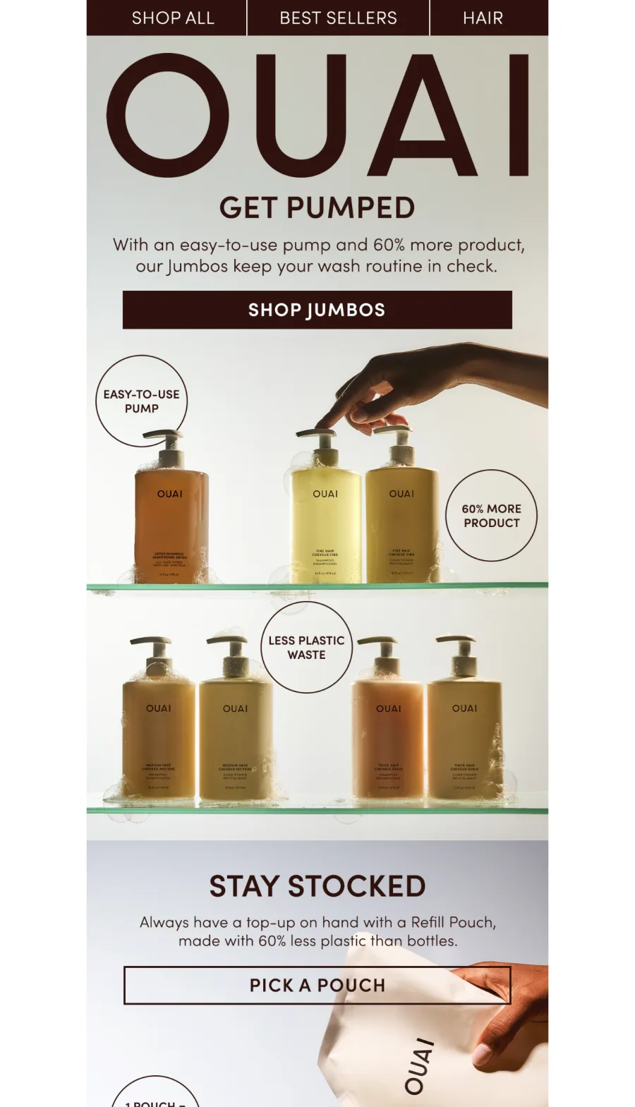 OUAI email headlined Get Pumped promoting jumbo size shampoo and conditioner, with a Shop Jumbos button, bottles photographed on glass shelves annotated with circular callouts reading easy-to-use pump, 60 percent more product and less plastic waste, then a Stay Stocked refill pouch section